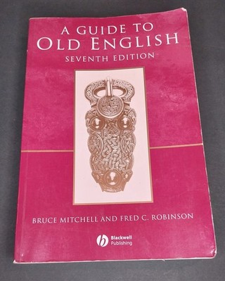 A Guide to Old English,Bruce Mitchell, Fred C. Robinson
