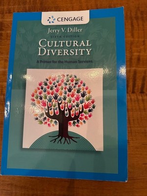 Cultural Diversity : A Primer for the Human Services by Jerry V. Diller - 6th Ed