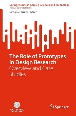 The Role of Prototypes in Design Research | Silvia D. Ferraris | Taschenbuch