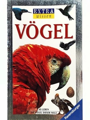 Vögel: So leben die Vögel dieser Welt (EXTRAwissen) Nick, Arnold, Edmunds Robin  - Bild 1 von 2