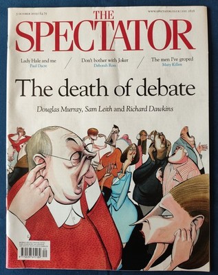 THE SPECTATOR MAGAZINE -5 OCTOBER 2019 - THE DEATH OF DEBATE