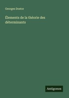Georges Dostor | ÉLements De La ThéOrie Des DéTerminants | Taschenbuch (2024)