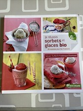 Je Réussis Sorbets Et Glaces Bio