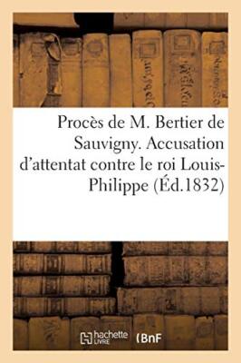 Cour d'assises de la Seine. Proces de M. Bertier de Sauvigny                   