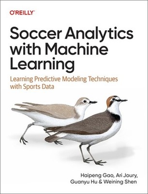 Soccer Analytics with Machine Learning: Learning Predictive Modeling Techniques