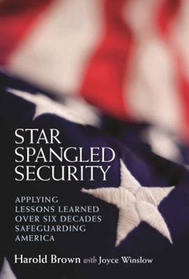 Star Spangled Security : Applying Lessons Learned over Six Decade