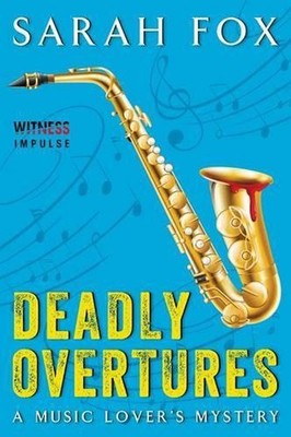 Deadly Overtures: A Music Lover's Mystery by Sarah Fox (English) Paperback Book