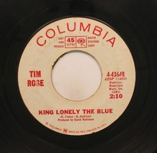 Tim Rose - Promo 45 - King Lonely The Blue / Hey Joe ( You Shot Your Woman Down