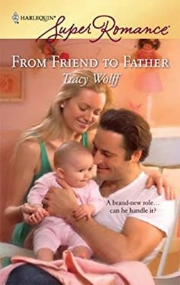 From Friend to Father Mass Market Paperbound Tracy Wolff