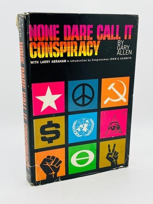 None Dare Call It Conspiracy - Gary Allen 1973 Concord Press 1st Hardcover Ed DJ