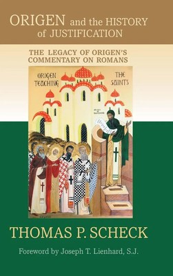 Thomas P. Scheck | Origen and the History of Justification | Buch | Englisch