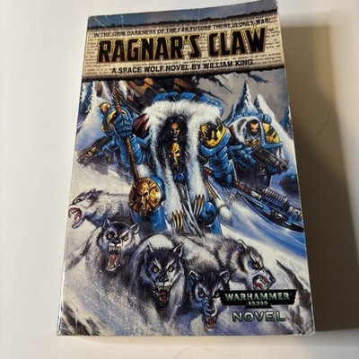 Ragnars Claw Warhammer 40k by William King 1st Edition VGC! Space Wolves Novel