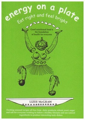 Energy on a Plate: Eat Right and Feel Bright (All Recipes Free fr by  0953755606