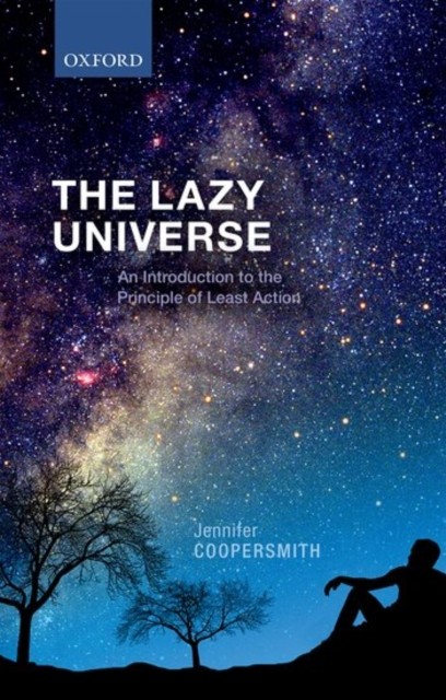 The Lazy Universe: An Introduction to the Principle of Least Act - Image 3