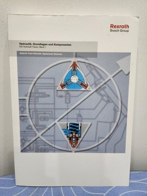 Rexroth Bosch Group Hydraulik Grundlagen und Komponente Hydraulik Trainer Band 1