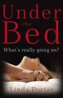 Under the Bed: What's Really Going On? by Linda Porter (Paperback, 2016)