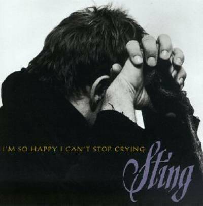 I M So Happy I Can T Stop Crying By Sting Cd Maxi Single 1996 A M Records 4 Trk For Sale Online Ebay