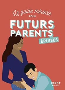Le guide miracle pour futurs parents épuisés von PA... | Buch | Zustand sehr gut