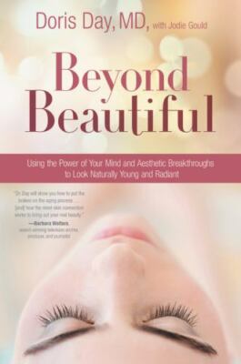 Beyond Beautiful: Using the Power of Your Mind and Aesthetic Breakthroughs to...