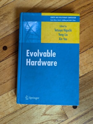 Genetic and Evolutionary Computation Ser.: Evolvable Hardware by Xin Yao (2006)
