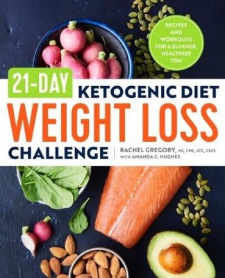 21-Day Ketogenic Diet Weight Loss Challenge: Recipes and Workouts fo - VERY GOOD