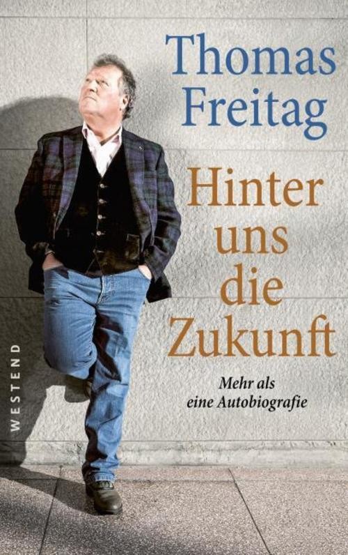 Thomas Freitag: Hinter uns die Zukunft - gebunden - Bild 2