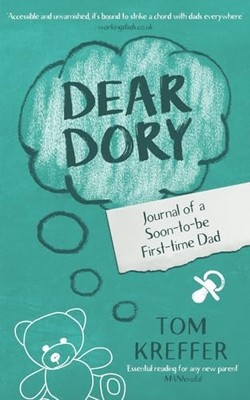 Dear Dory: Journal of a Soon-to-be First... by Kreffer, Tom Paperback / softback