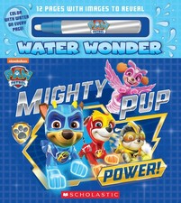 Mighty Pup Power A PAW Patrol Water Wonder Storybook