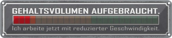 Blechschild 10X46 Cm Gehaltsvolumen Aufgebraucht Spruch Zitat Deko Geschenk Meta-image