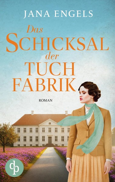 Das Schicksal Der Tuchfabrik | Die Historische Familiensaga Im 20. Jahrhundert-image