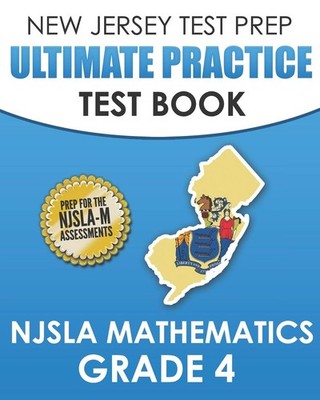 NEW JERSEY TEST PREP Ultimate Practice Test Book NJSLA Mathematics Grade 4: ...