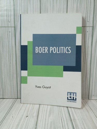 Boer Politics Yves Guyot Lector House