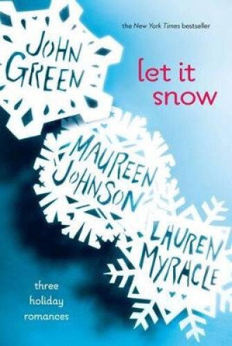 Thumbnail - Let It Snow: Three Holiday Romances By Green, John