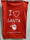 Large Santa Sack "I Love Santa Please Give Generously". -1 SW230