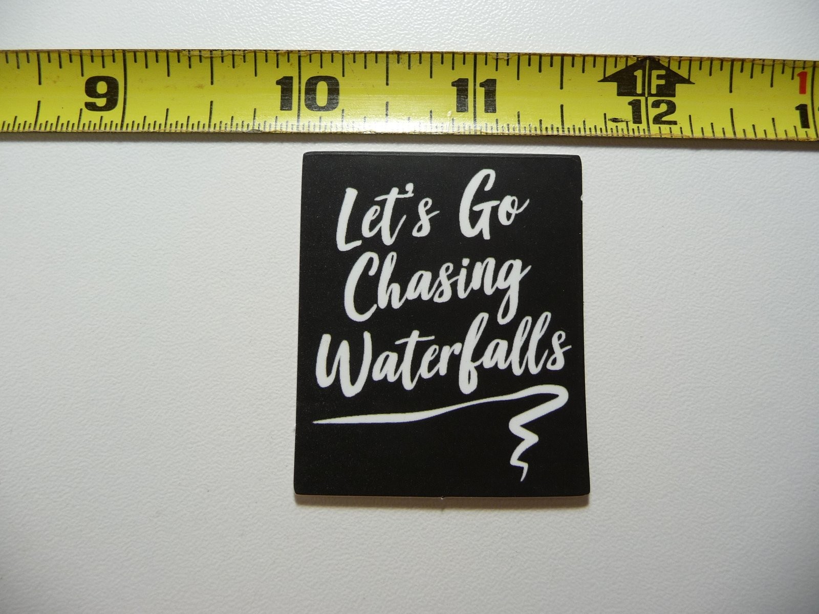 LET'S GO CHASING WATER FALLS DECAL STICKER POSITIVE MOTIVATION