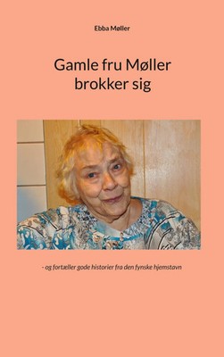 Ebba Møller | Gamle fru Møller brokker sig | Taschenbuch | Dänisch (2023)