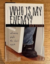 Who is my Enemy? Welcoming People the Church Rejects Rich Nathan H/Cov FREE POST