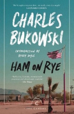 Charles Bukowski Ham On Rye (Taschenbuch) Canons