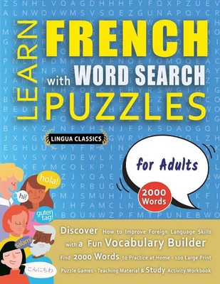 Lingua Classics | LEARN FRENCH WITH WORD SEARCH PUZZLES FOR ADULTS - Discover...
