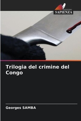Trilogia del crimine del Congo by Georges Samba (Italian) Paperback Book