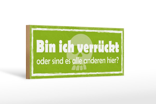 Holzschild Spruch 27X10 Cm Bin Ich VerrüCkt Oder Anderen Deko Schild Wooden Sign-image