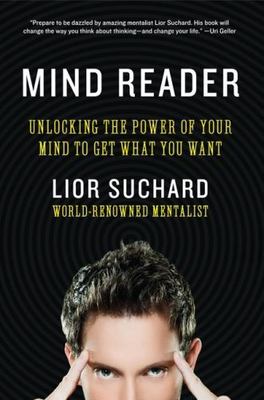 Mind Reader: Unlocking the Power of Your Mi- 0062087371, paperback, Lior Suchard