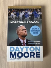 More Than A Season Dayton Moore SIGNED World Series Ed Alex Gordon Ned Yost PB