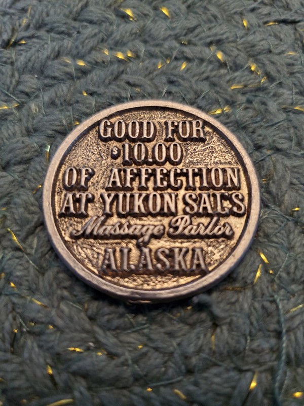 Very Rare Yukon Sal's Alaskan Massage Parlor $10 (Of Affection)Token