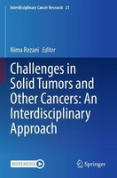Challenges In Solid Tumors And Other Cancers: An Interdisciplinary Approach Nima