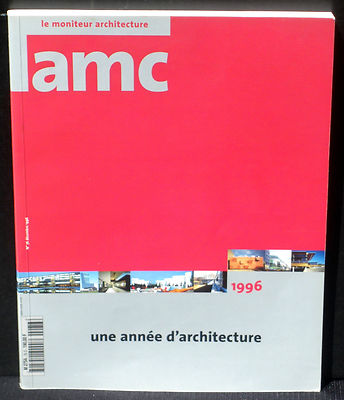 Le moniteur architecture AMC 1996 A year of architecture