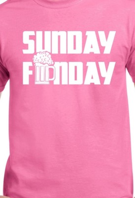 Sunday Funday T shirt Tee Funny Worst Day Fun Girls Day Pink Beer