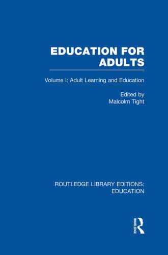 Education for Adults : Adult Learning and Education, Paperback by Tight, Malc...