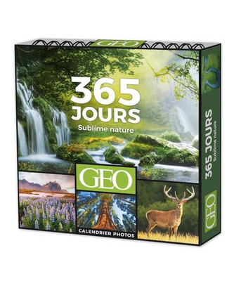365 JOURS SUBLIME NATURE - CALENDRIERS GEO