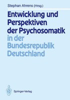 Stephan Ahrens | Entwicklung Und Perspektiven Der Psychosomatik In Der...